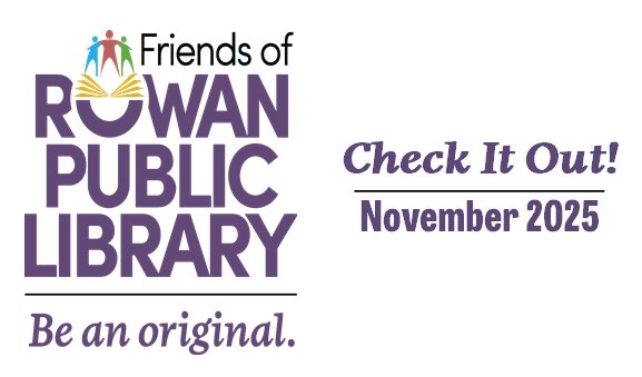 "Logo of Friends of Rowan Public Library features colorful figures over an open book. Text reads 'Be an original. Check It Out! November 2025.'"