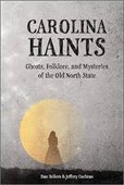 Sellers' and Cochran's book, Carolina Haints features a gray specter standing against a full moon