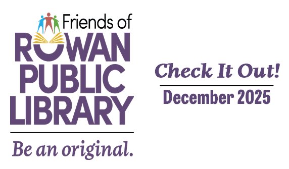 "Logo of Friends of Rowan Public Library features colorful figures over an open book. Text reads 'Be an original. Check It Out! December 2025.'"