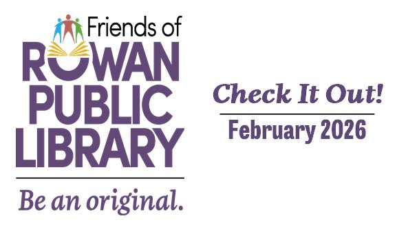"Logo of Friends of Rowan Public Library features colorful figures over an open book. Text reads 'Be an original. Check It Out! February 2026.'"