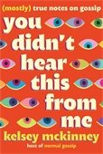 Book cover image of you didn't hear this from me featuring eyeballs looking in different directions