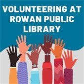 A blue background with images of hands raising and the text "volunteering at rowan public library"