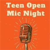 orange graphic featuring tan text reading "teen open mic night" and a microphone
